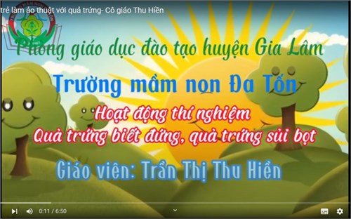 Hoạt động khám phá   Ảo thuật với quả trứng  - Giáo viên: Trần Thị Thu Hiền